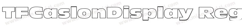 TFCaslonDisplay Regu字体转换
